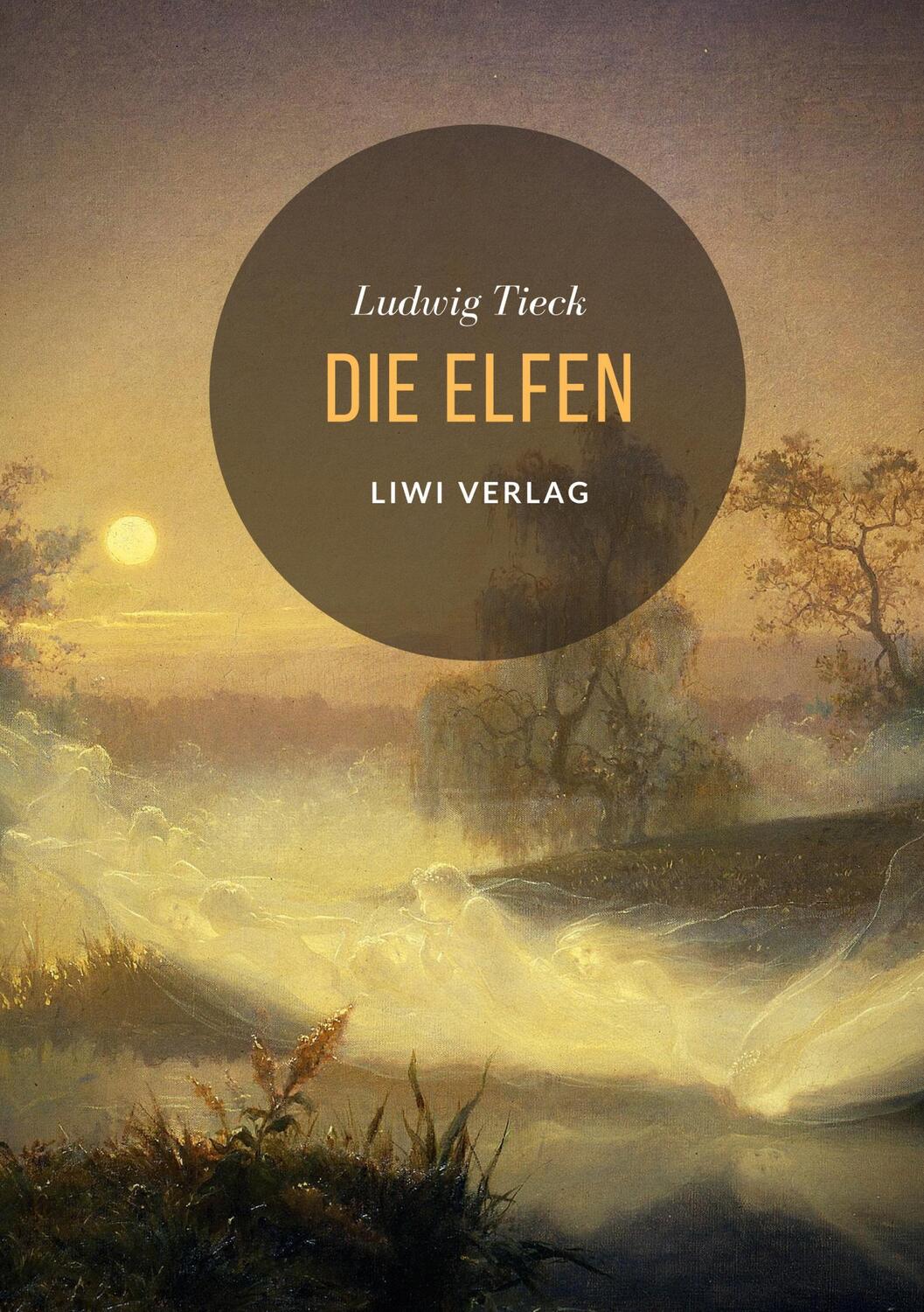 Cover: 9783965423589 | Die Elfen | Ludwig Tieck | Taschenbuch | EAN 9783965423589