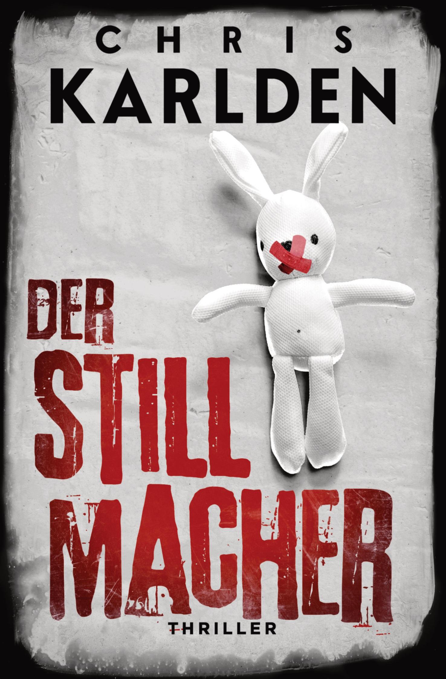 Cover: 9783757947798 | Der Stillmacher: Thriller | Chris Karlden | Taschenbuch | Paperback