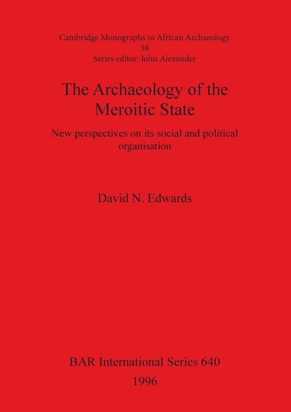 Cover: 9780860548256 | The Archaeology of the Meroitic State | David N. Edwards | Taschenbuch
