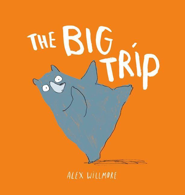 Cover: 9781849766906 | The Big Trip | Alex Willmore | Buch | Gebunden | Englisch | 2020
