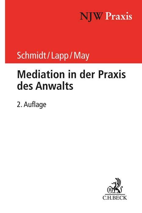 Cover: 9783406733239 | Mediation in der Praxis des Anwalts | Frank H. Schmidt (u. a.) | Buch