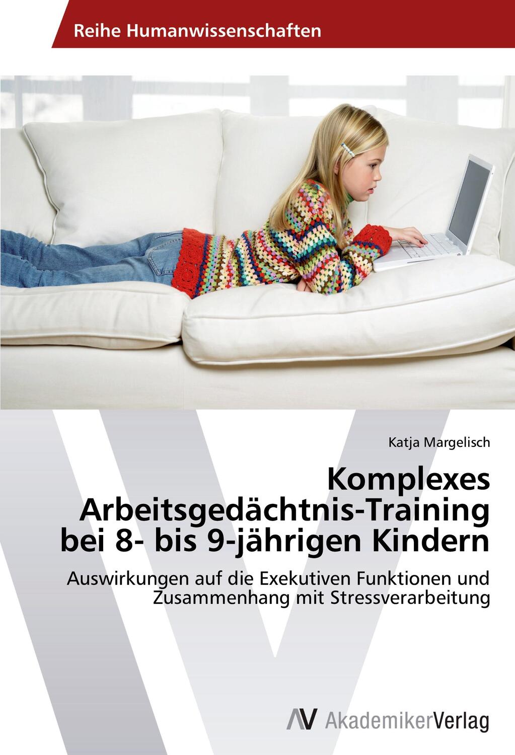 Cover: 9783639488982 | Komplexes Arbeitsgedächtnis-Training bei 8- bis 9-jährigen Kindern