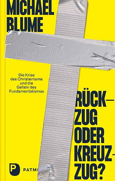 Cover: 9783843613323 | Rückzug oder Kreuzzug? | Michael Blume | Buch | 160 S. | Deutsch