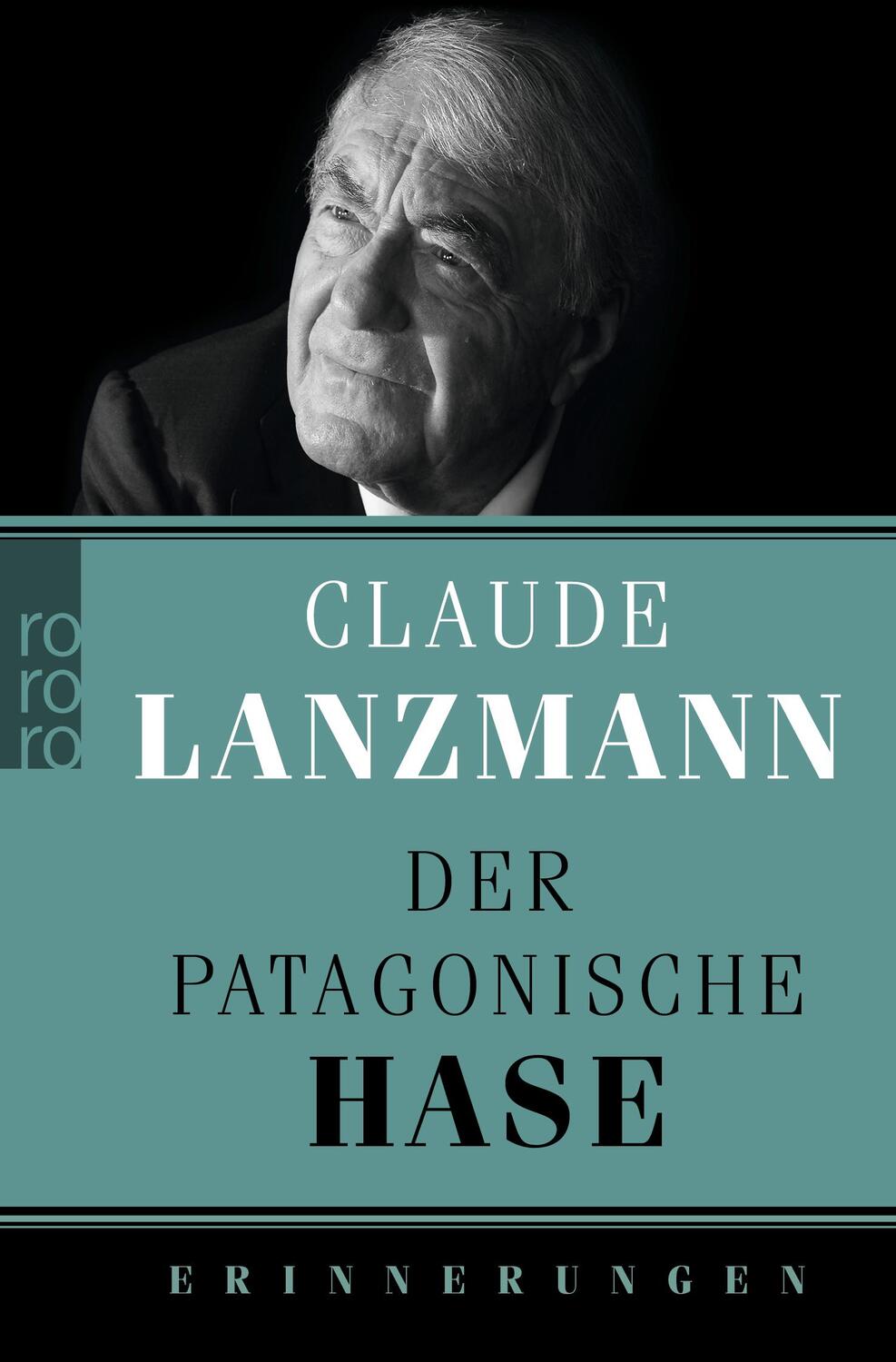 Cover: 9783499626197 | Der patagonische Hase | Claude Lanzmann | Taschenbuch | Deutsch | 2012