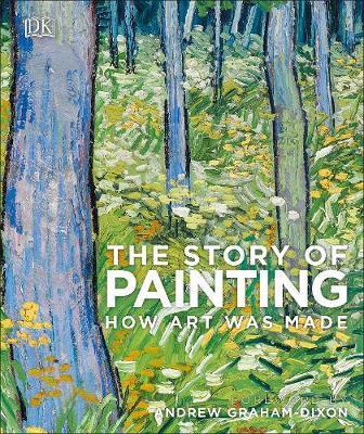 Cover: 9780241335185 | The Story of Painting | How art was made | Graham Graham-Dixon | Buch