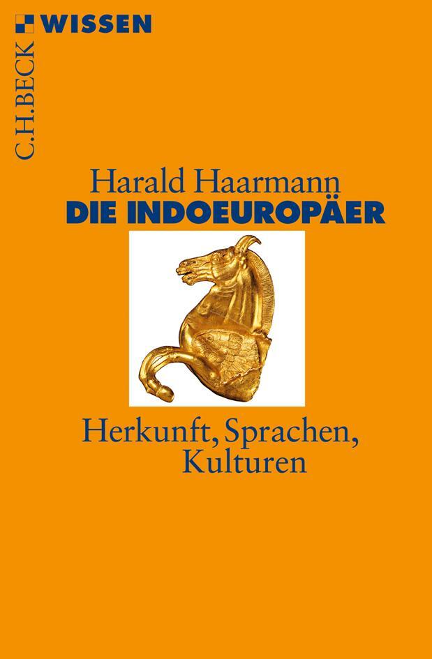 Cover: 9783406606823 | Die Indoeuropäer | Herkunft, Sprachen, Kulturen | Harald Haarmann