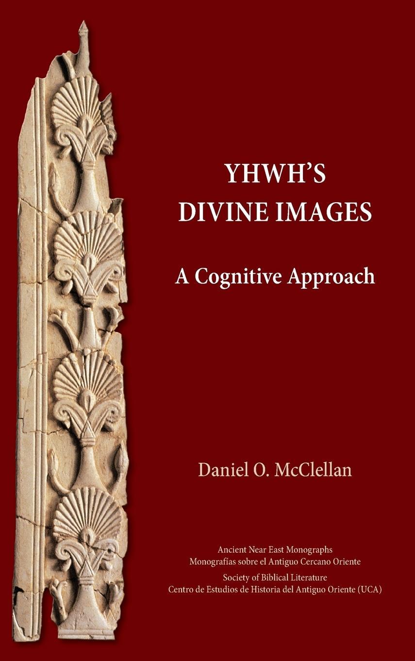 Cover: 9781628374391 | YHWH's Divine Images | A Cognitive Approach | Daniel O. McClellan