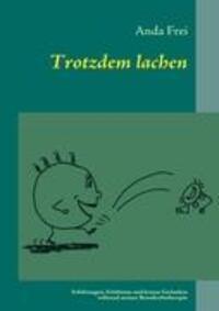 Cover: 9783839198117 | Trotzdem lachen | Anda Frei | Taschenbuch | Paperback | Deutsch | 2011