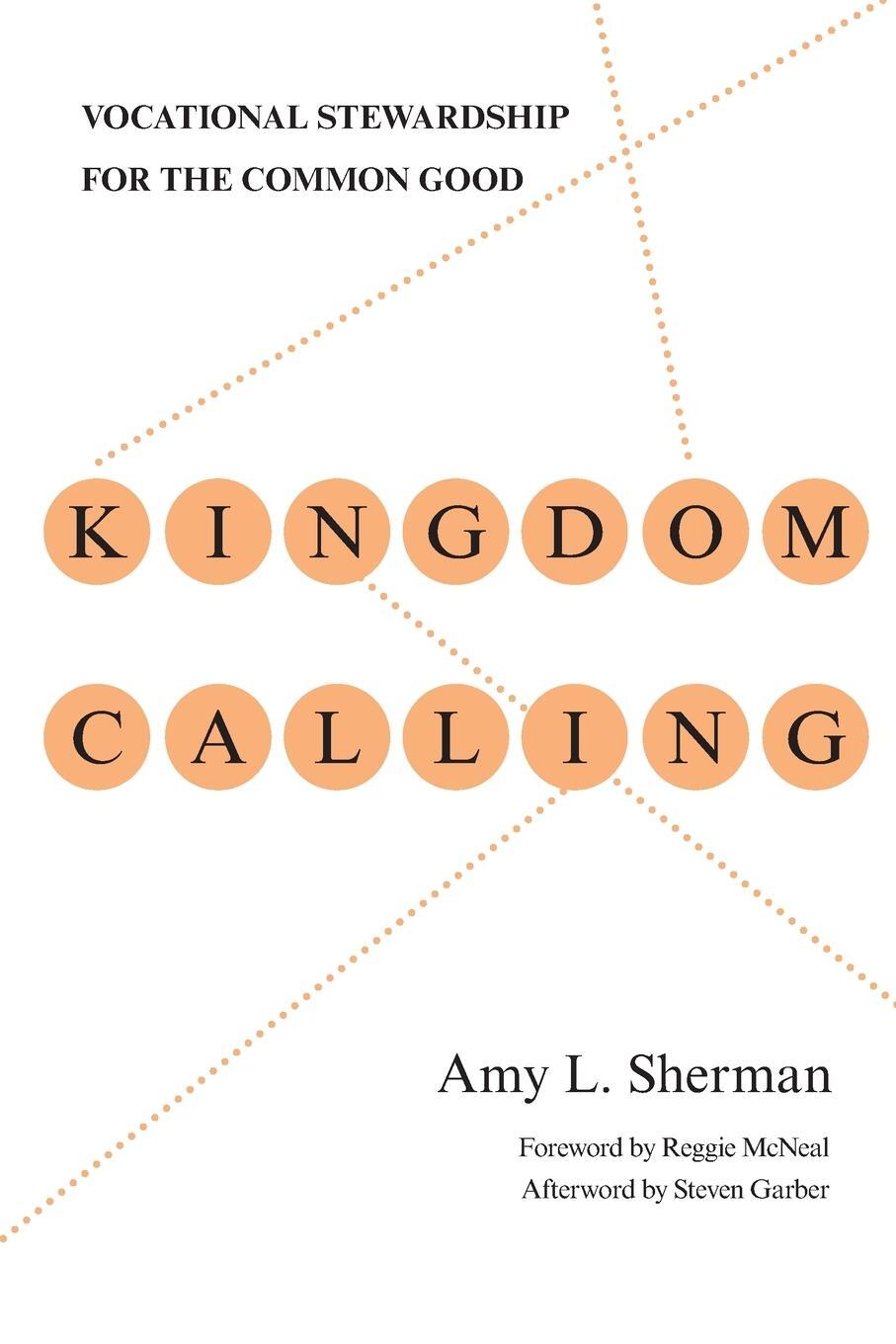 Cover: 9780830838097 | Kingdom Calling | Vocational Stewardship for the Common Good | Sherman