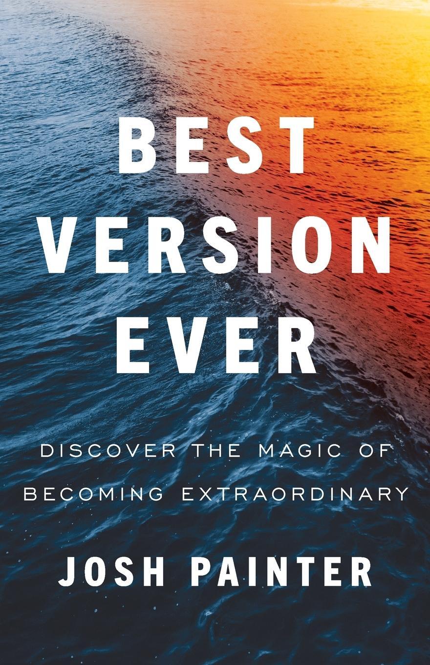 Cover: 9781544537870 | Best Version Ever | Discover the MAGIC of Becoming Extraordinary