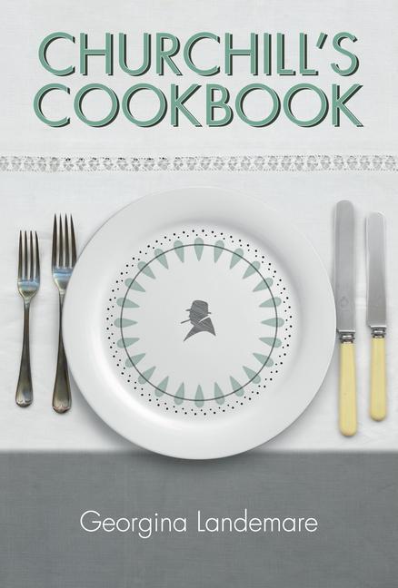 Cover: 9781904897736 | Churchill's Cookbook | Georgina Landemare | Buch | Gebunden | Englisch