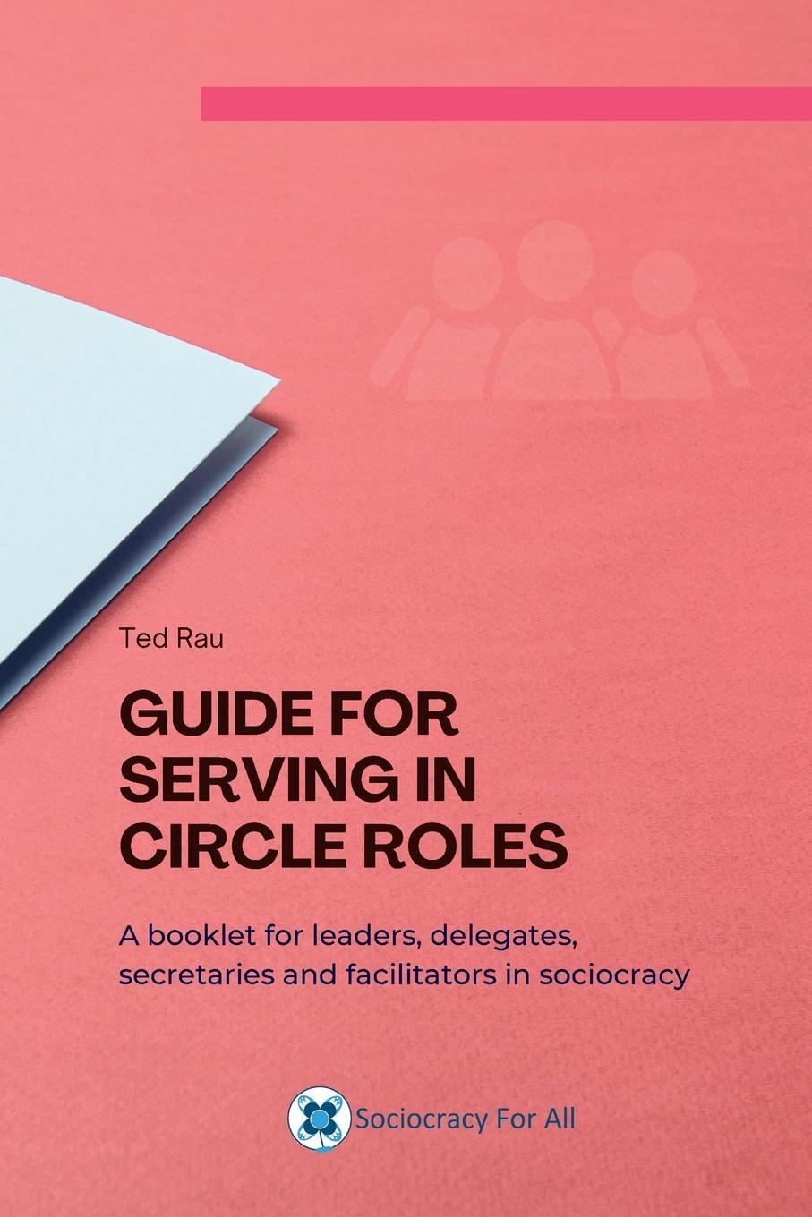 Cover: 9781949183276 | Guide for Serving in Circle Roles | Ted J. Rau | Taschenbuch | 2023