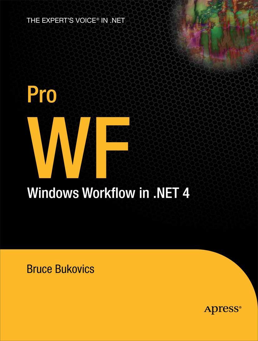 Cover: 9781430227212 | Pro WF | Windows Workflow in .NET 4 | Bruce Bukovics | Taschenbuch