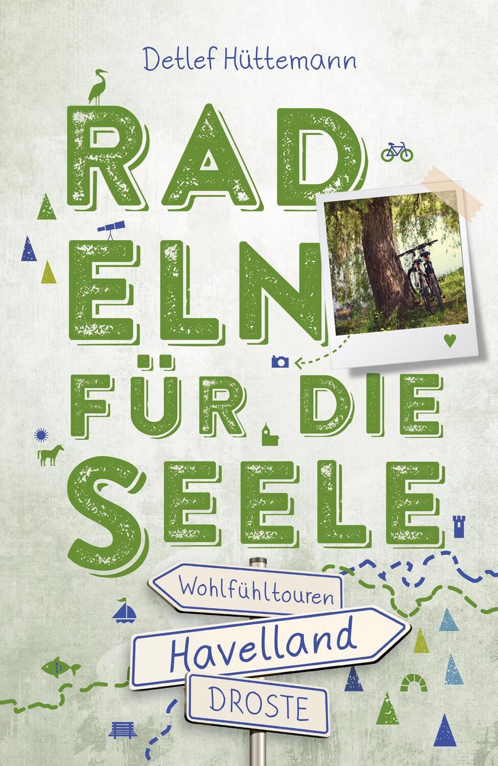 Cover: 9783770024049 | Havelland. Radeln für die Seele | Wohlfühltouren | Detlef Hüttemann