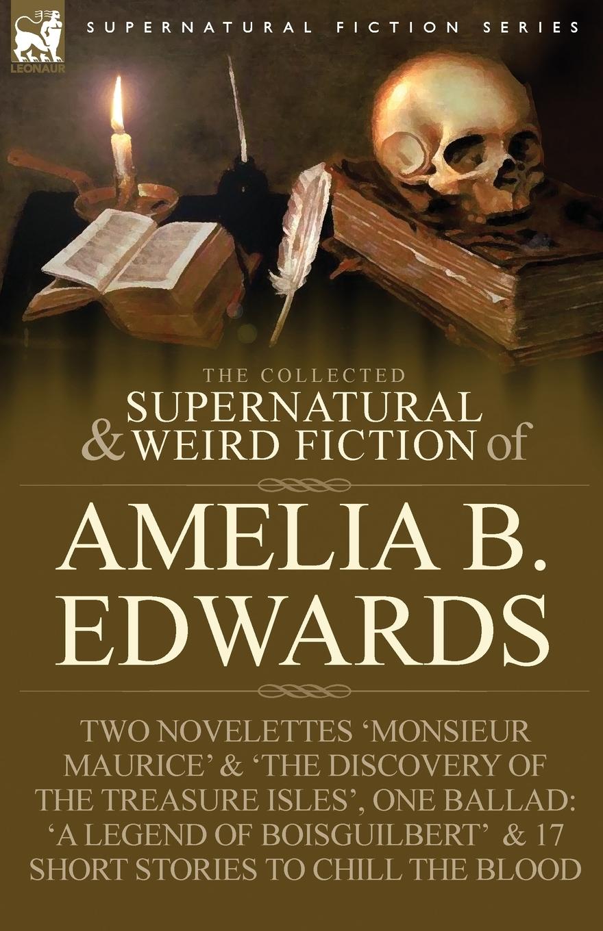 Cover: 9781846778537 | The Collected Supernatural and Weird Fiction of Amelia B. Edwards