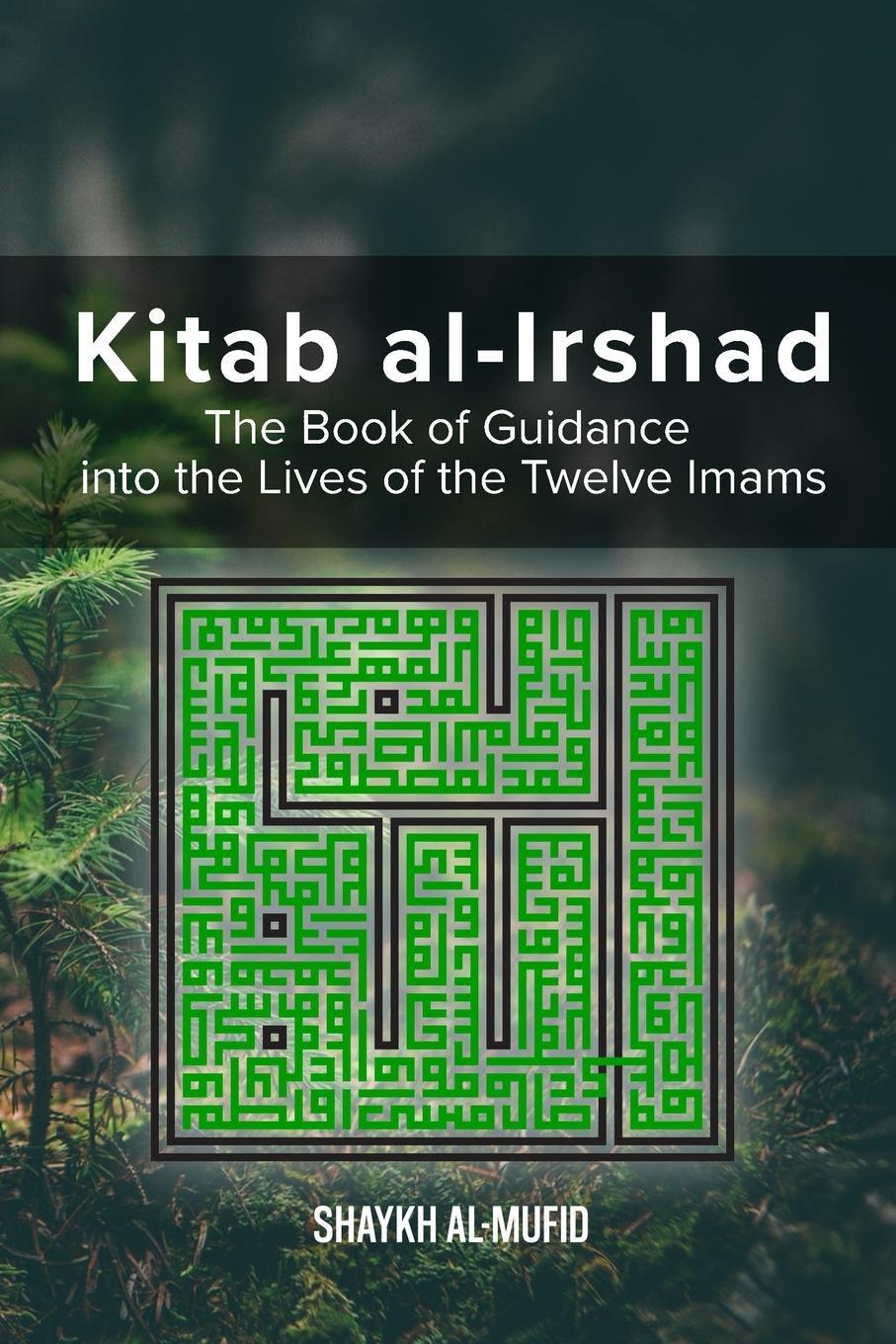 Cover: 9780940368118 | Kitab Al-Irshad | Shaykh Al-Mufid | Taschenbuch | Paperback | Englisch