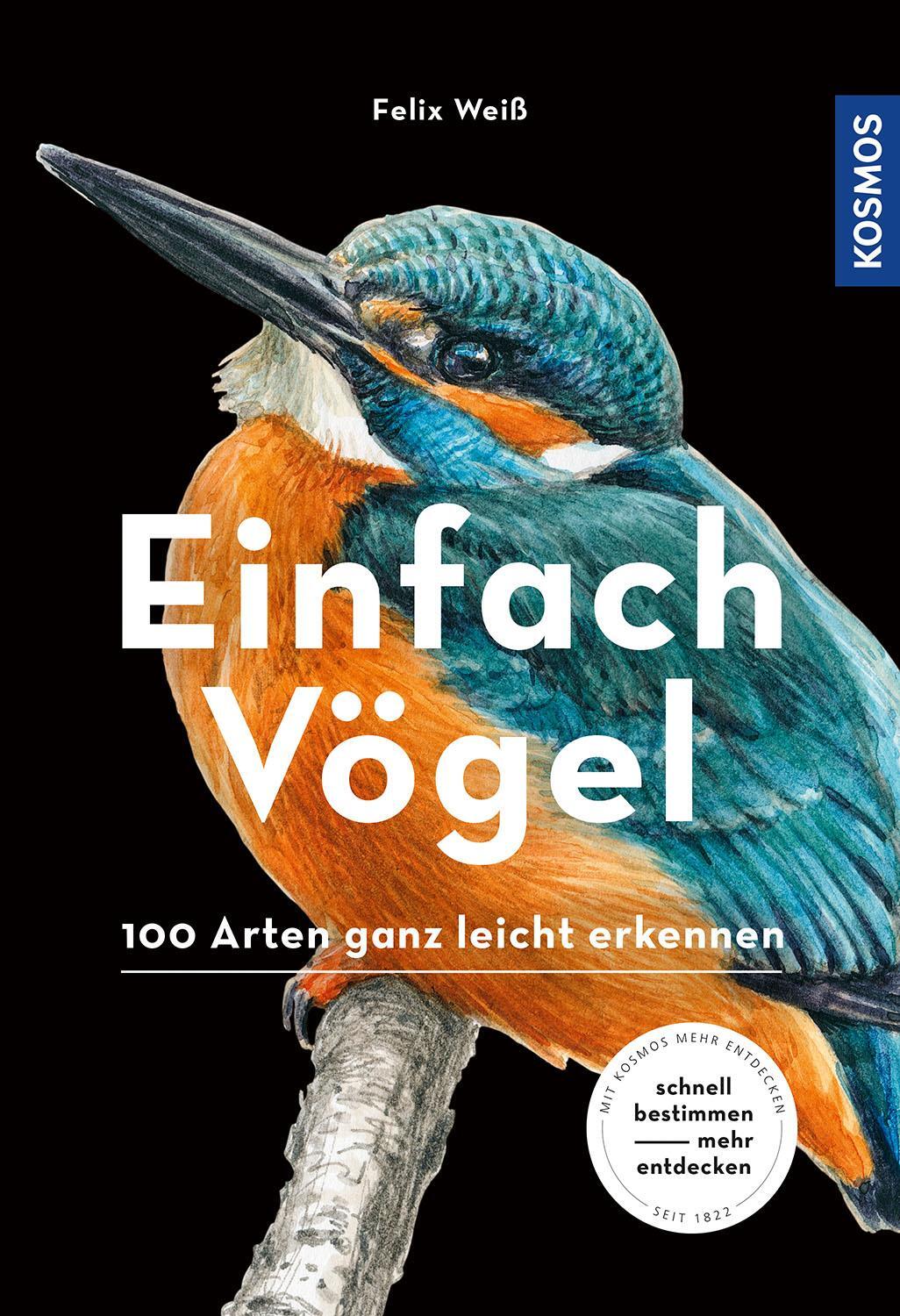 Cover: 9783440170243 | Einfach Vögel | 100 Arten ganz leicht erkennen | Felix Weiß | Buch
