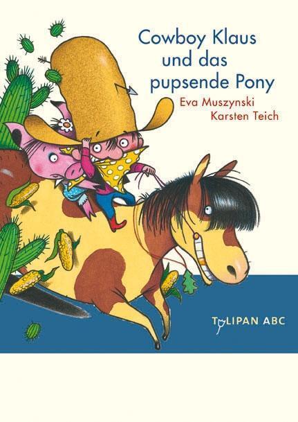Cover: 9783939944195 | Cowboy Klaus und das pupsende Pony | Stufe A | Eva Muszynski (u. a.)