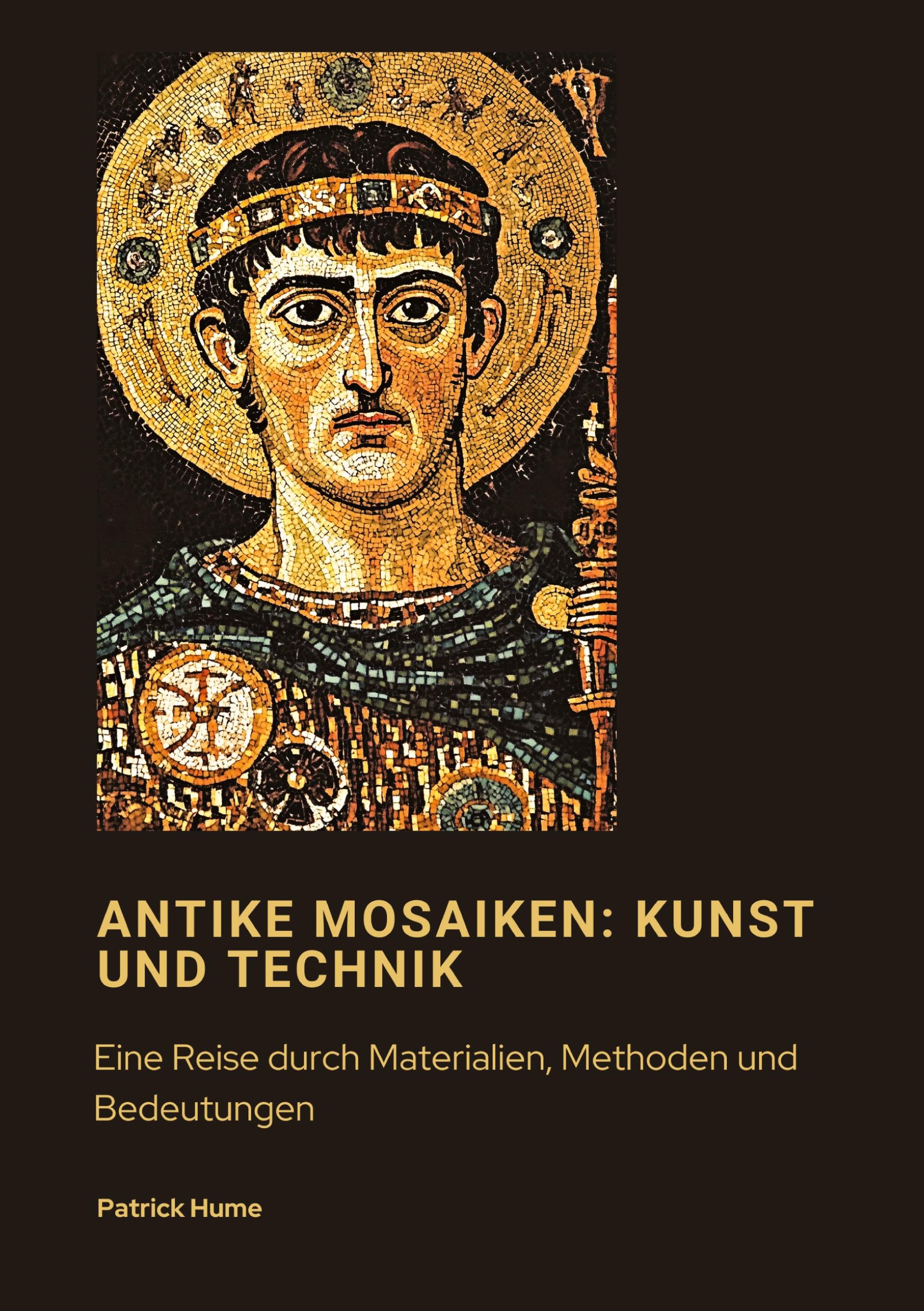 Cover: 9783384470553 | Antike Mosaiken: Kunst und Technik | Patrick Hume | Taschenbuch | 2024