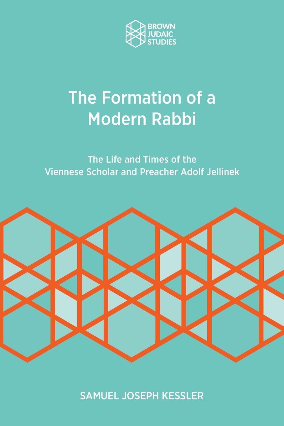 Cover: 9781951498917 | The Formation of a Modern Rabbi | Samuel Joseph Kessler | Taschenbuch