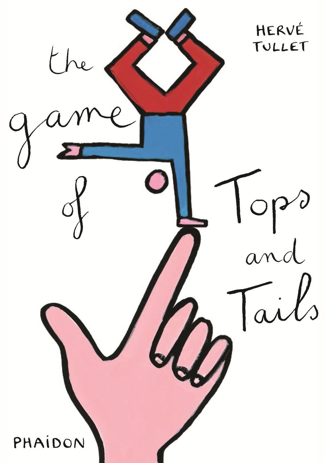 Cover: 9780714868745 | The Game of Tops and Tails | Herve Tullet | Buch | Englisch | 2015