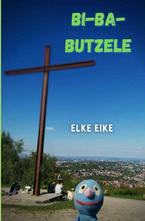 Cover: 9783756529445 | Bi-Ba-Butzele | Ein Stuttgart-Krimi | Elke Eike | Taschenbuch | 248 S.