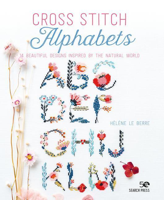 Cover: 9781782219651 | Cross Stitch Alphabets: 14 Beautiful Designs Inspired by the...