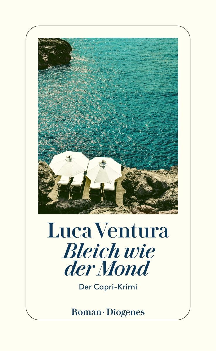 Cover: 9783257300956 | Bleich wie der Mond | Der Capri-Krimi | Luca Ventura | Taschenbuch