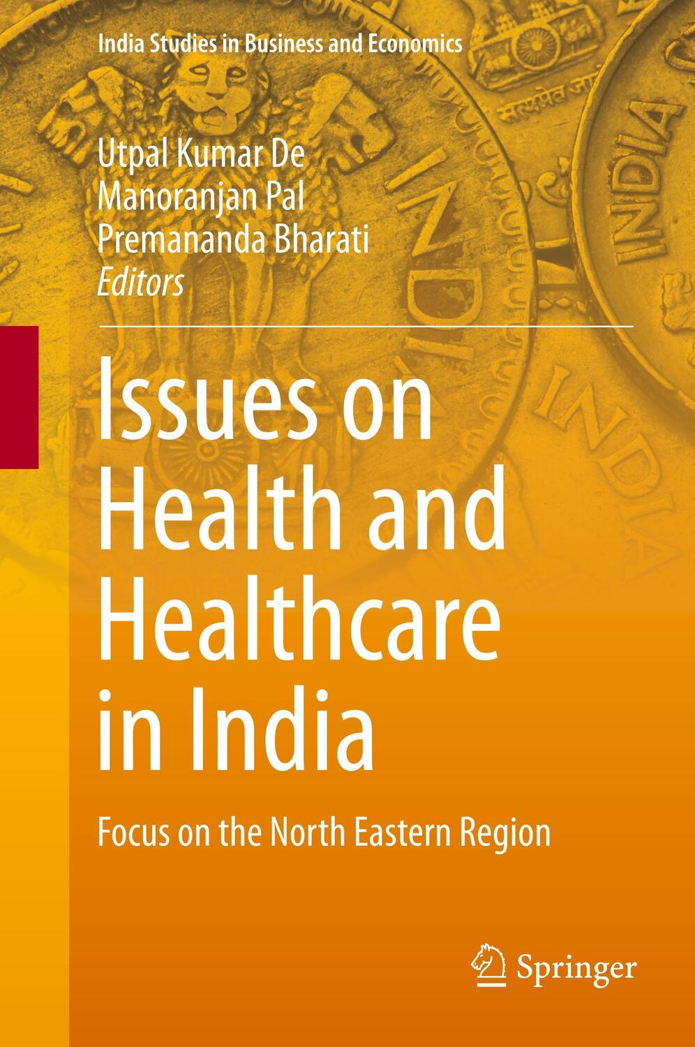 Cover: 9789811061035 | Issues on Health and Healthcare in India | Utpal Kumar De (u. a.)