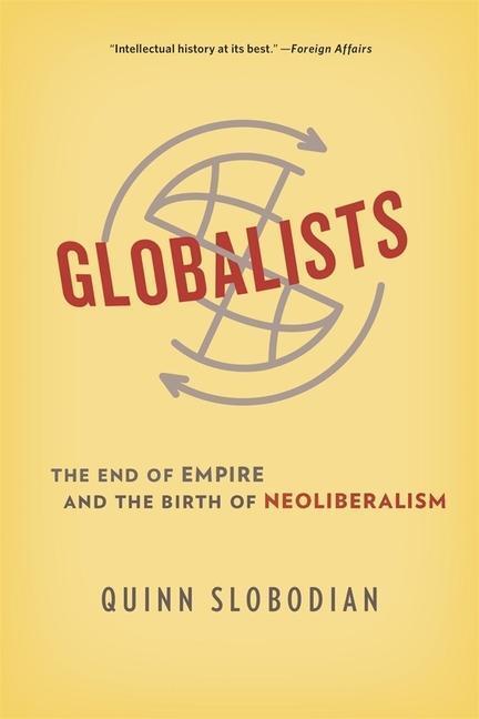 Cover: 9780674244849 | Globalists | The End of Empire and the Birth of Neoliberalism | Buch