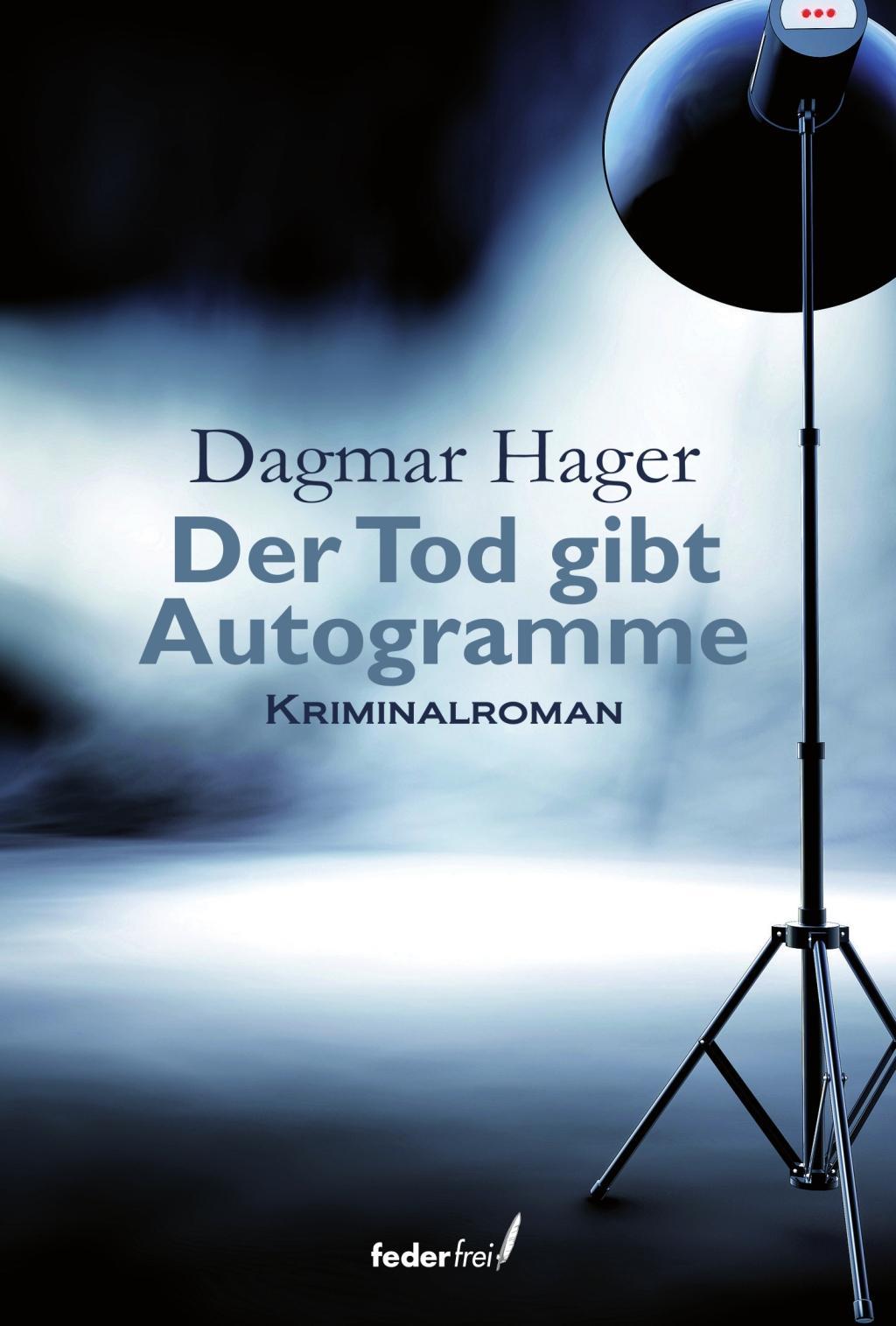 Cover: 9783990740422 | Der Tod gibt Autogramme | Dagmar Hager | Taschenbuch | 232 S. | 2019