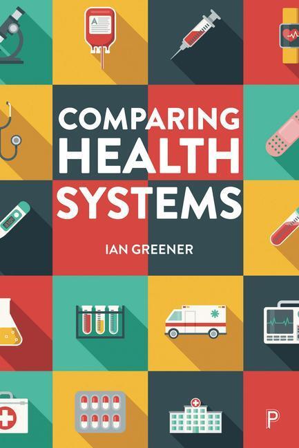 Cover: 9781447356936 | Comparing Health Systems | Ian Greener | Taschenbuch | Englisch | 2023