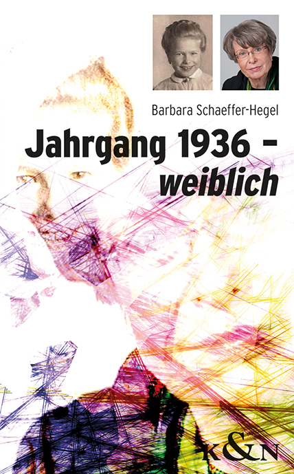 Cover: 9783826071324 | Jahrgang 1936 - weiblich | Barbara Schaeffer-Hegel | Taschenbuch