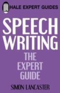 Cover: 9780709089179 | Speechwriting | The Expert Guide | Simon S Lancaster | Taschenbuch