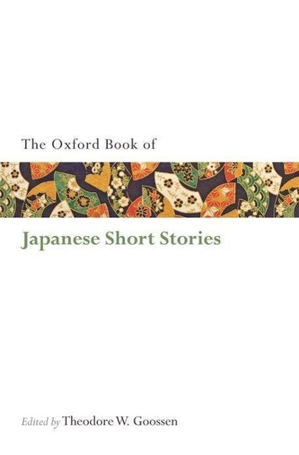 Cover: 9780199583195 | The Oxford Book of Japanese Short Stories | Theodore W. Goossen | Buch