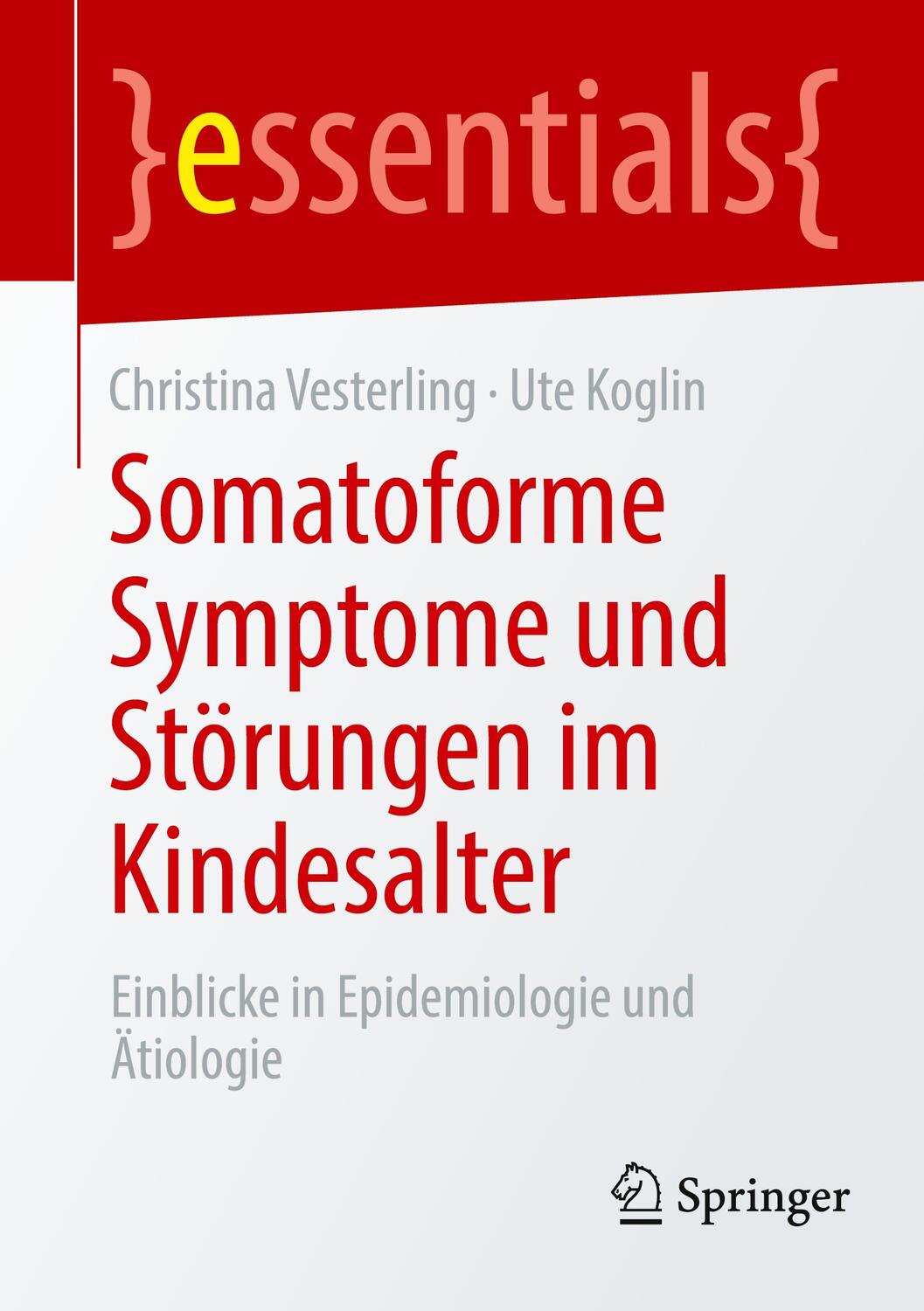 Cover: 9783662686140 | Somatoforme Symptome und Störungen im Kindesalter | Ute Koglin (u. a.)