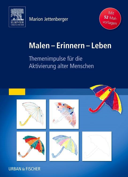Cover: 9783437210150 | Malen - Erinnern - Leben | Marion Jettenberger | Taschenbuch | Deutsch