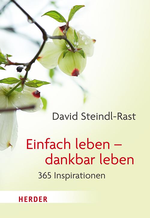 Cover: 9783451035463 | Einfach leben - dankbar leben | 365 Inspirationen | David Steindl-Rast