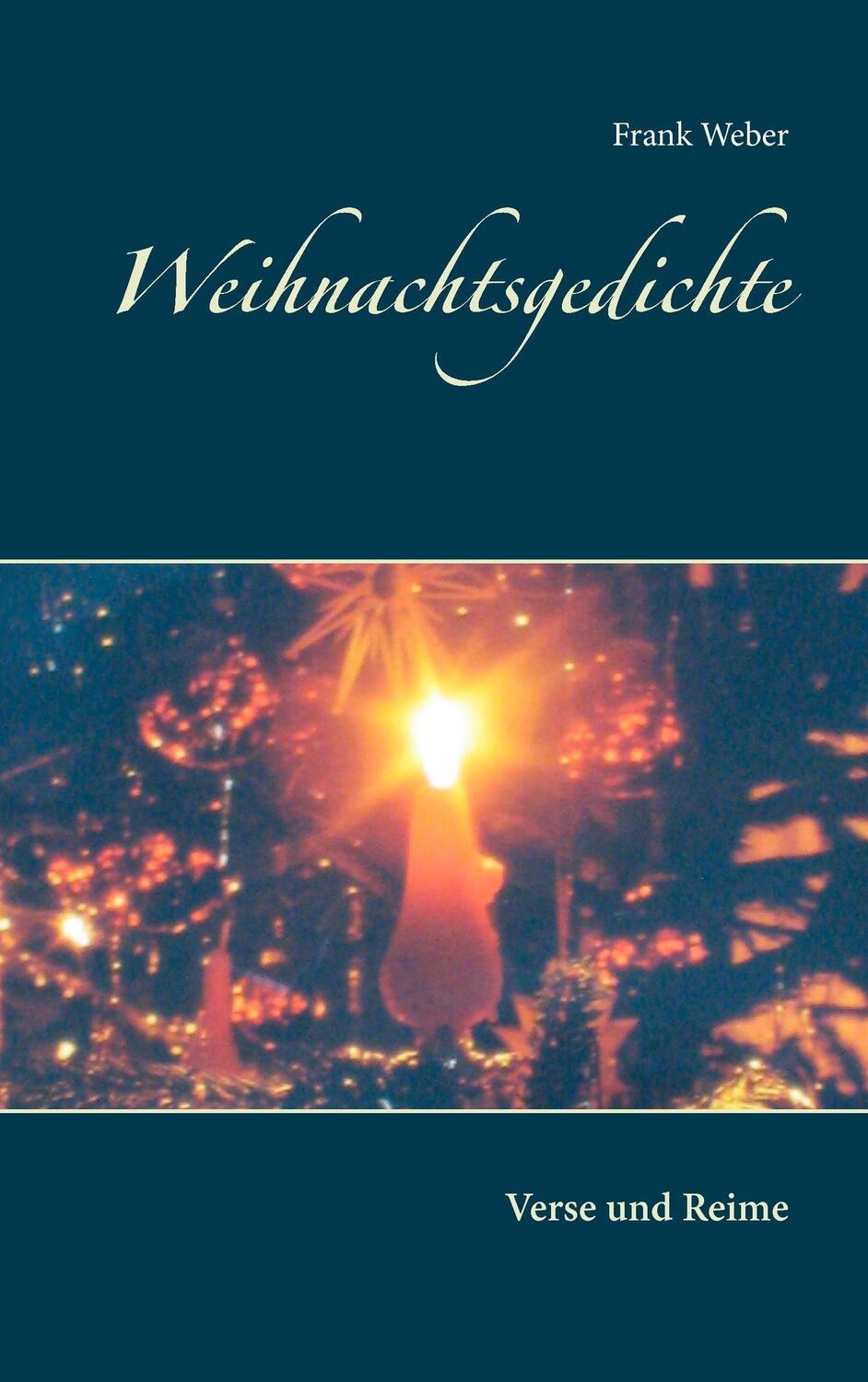 Cover: 9783734763939 | Weihnachtsgedichte | Verse und Reime | Frank Weber | Taschenbuch