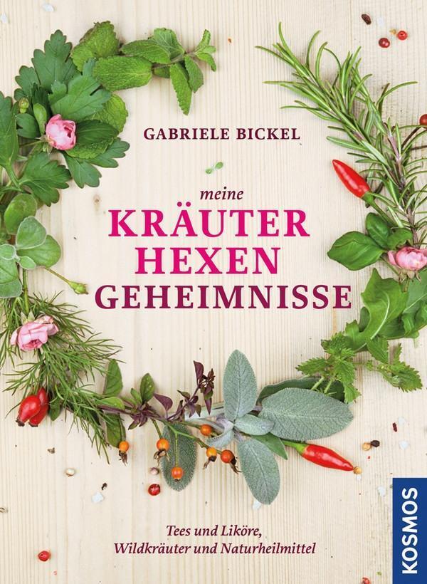 Cover: 9783440144947 | Meine Kräuterhexengeheimnisse | Gabriele Bickel | Buch | 156 S. | 2014