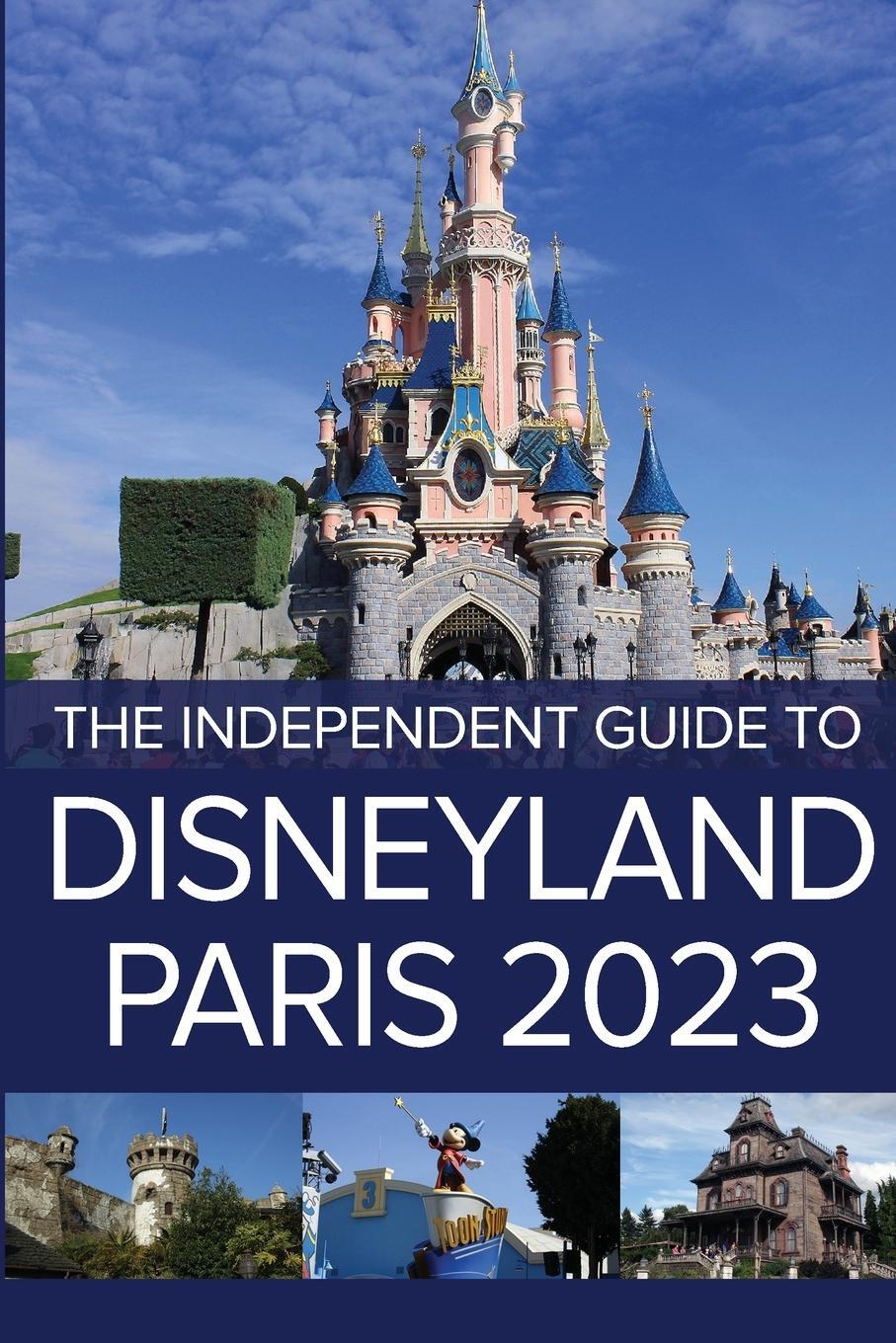 Cover: 9781838277390 | The Independent Guide to Disneyland Paris 2023 | G. Costa | Buch