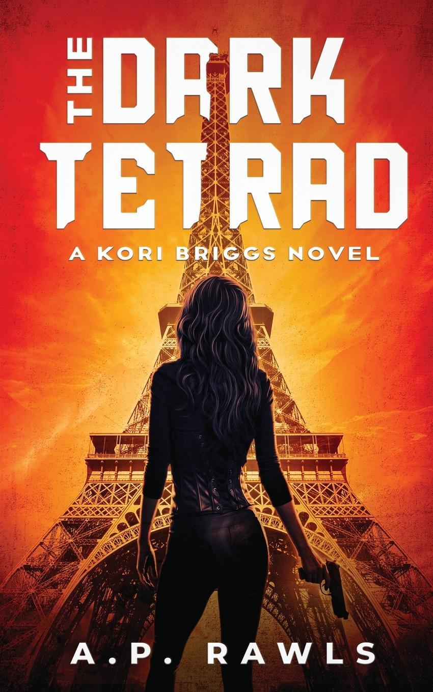 Cover: 9781737261308 | The Dark Tetrad | A Kori Briggs Novel | A. P. Rawls | Taschenbuch