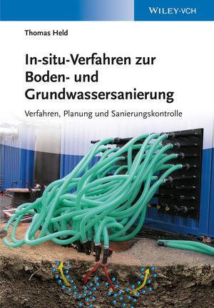 Cover: 9783527333899 | In-situ-Verfahren zur Boden- und Grundwassersanierung | Thomas Held