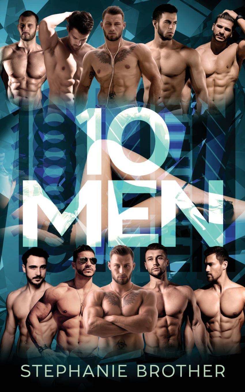 Cover: 9781915436023 | 10 MEN | A REVERSE HAREM ROMANCE | Stephanie Brother | Taschenbuch