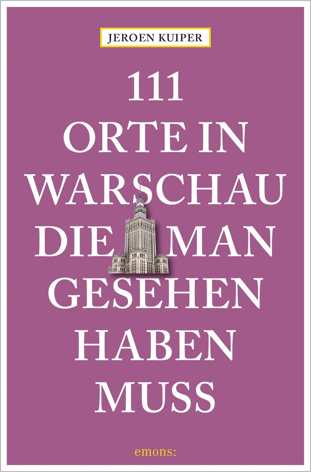 Cover: 9783740809782 | 111 Orte in Warschau, die man gesehen haben muss | Reiseführer | Buch