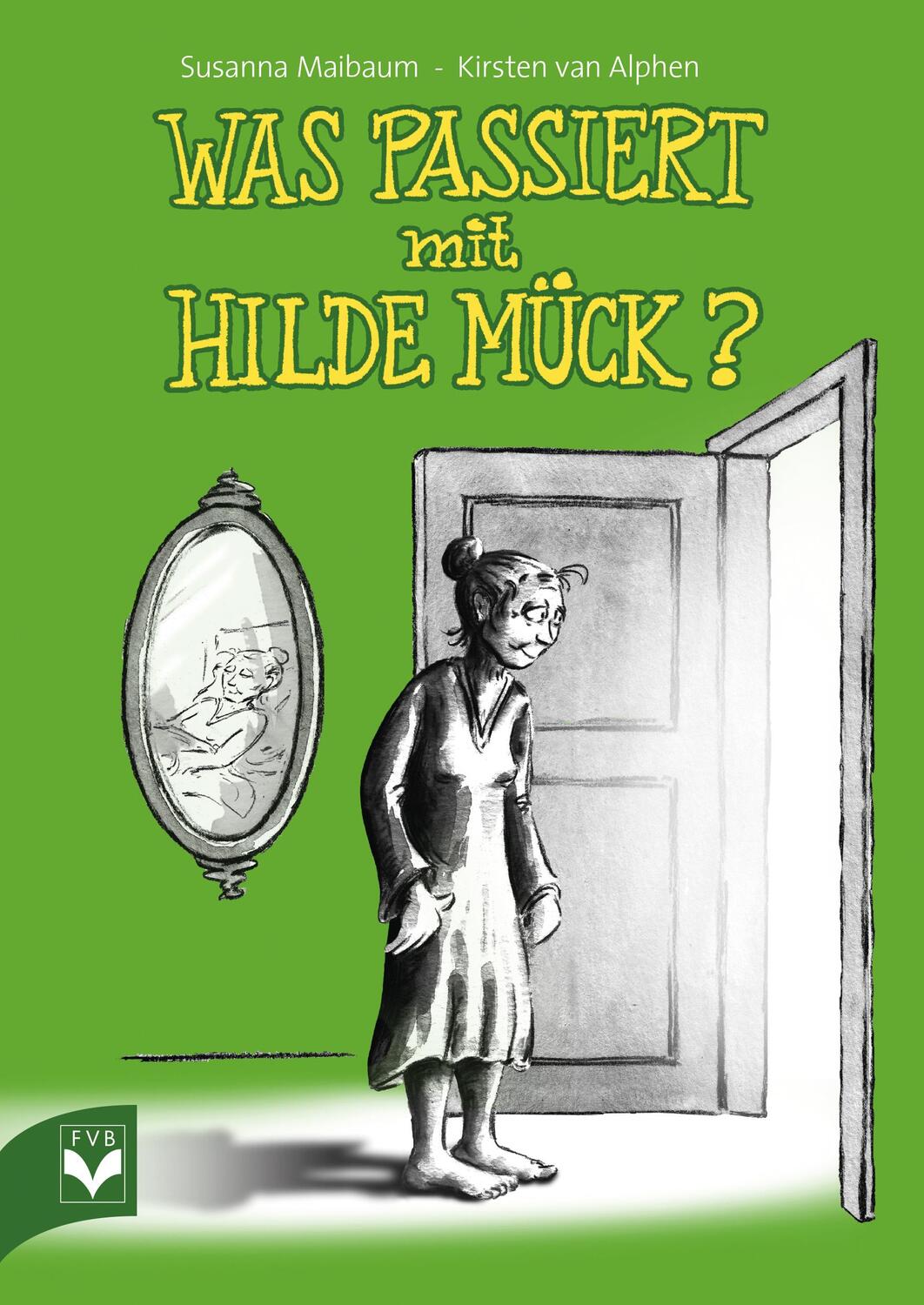 Cover: 9783936057799 | Was passiert mit Hilde Mück? | Susanna Maibaum | Broschüre | Deutsch