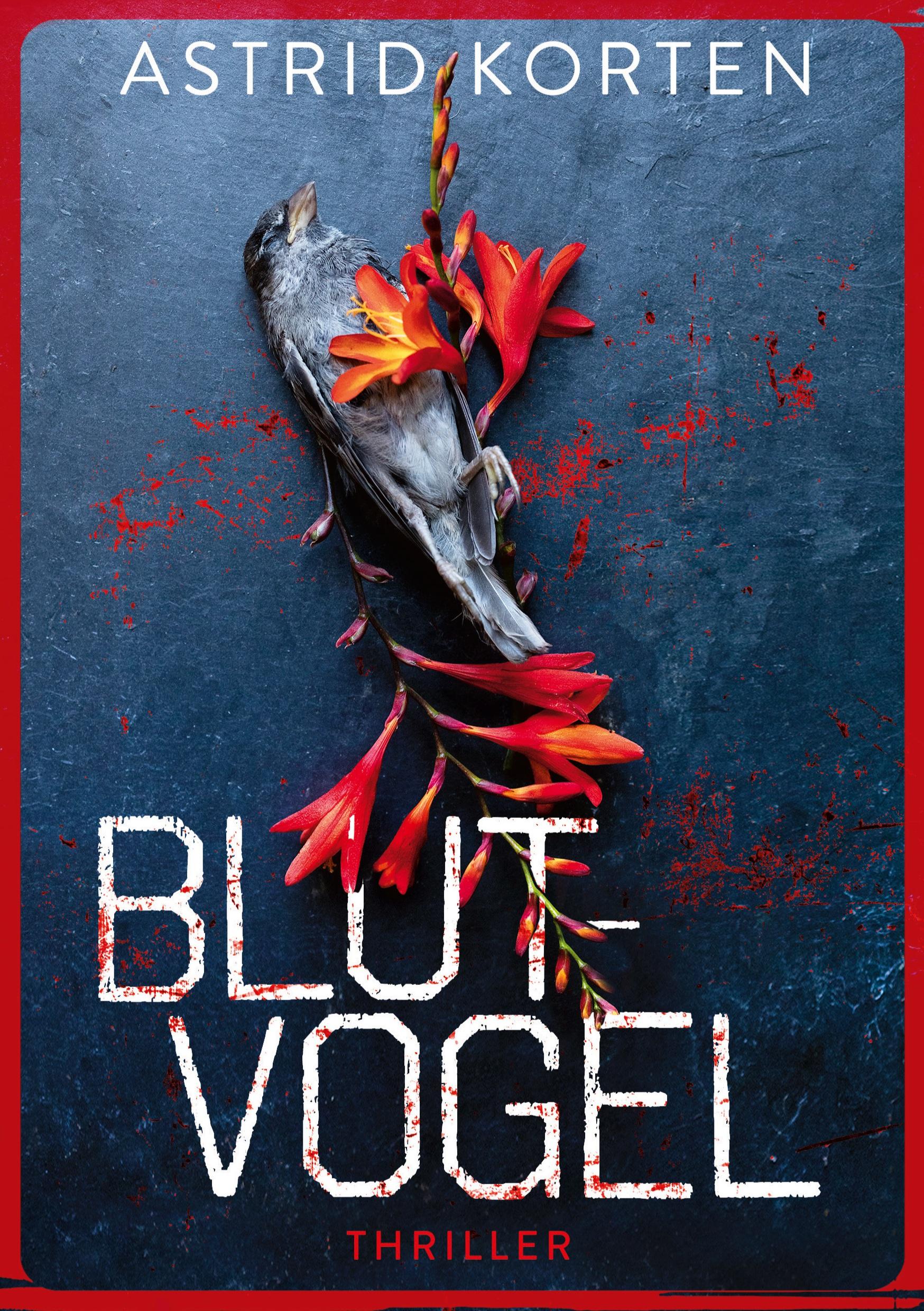 Cover: 9783754666005 | Blutvogel | Am Ende der Lüge | Astrid Korten | Taschenbuch | 280 S.