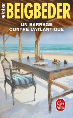 Cover: 9782253940906 | Un Barrage contre l'Atlantique | Frédéric Beigbeder | Taschenbuch