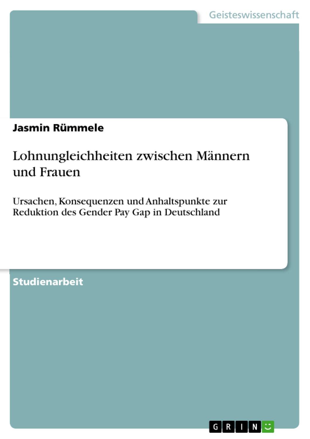 Cover: 9783668657335 | Lohnungleichheiten zwischen Männern und Frauen | Jasmin Rümmele | Buch