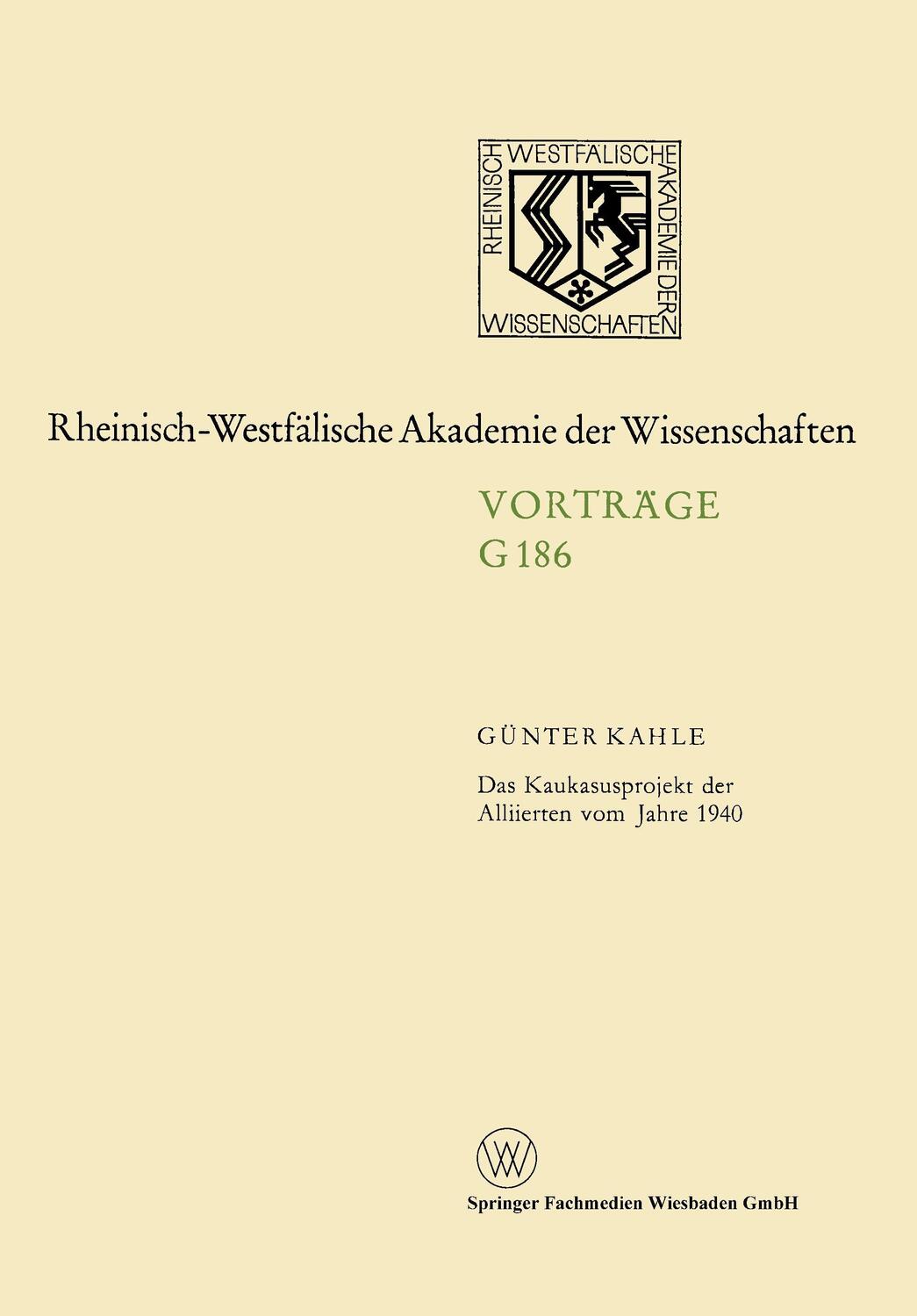Cover: 9783531071862 | Das Kaukasusprojekt der Alliierten vom Jahre 1940 | Günter Kahle